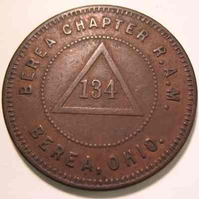 Coin, Commemorative: Front side: "The chapter key-stone-constituted Oct 1872 - one penny". Other side: "berea Chapter R.A.M. - Triangle" with 134 in the center and Berea, Ohio at the bottom. 1 3/16" diameter pocket coin