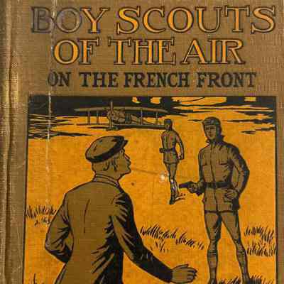 Boy Scouts of the Air on the French Front