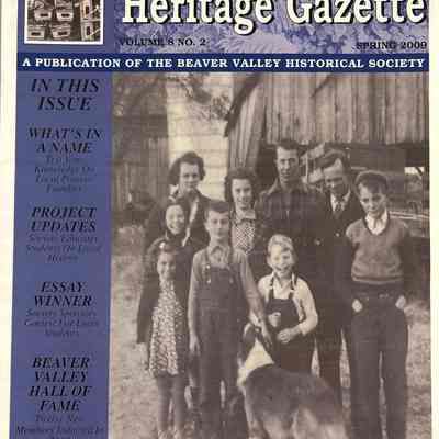 The Beaver Valley Heritage Gazette - Spring 2009
