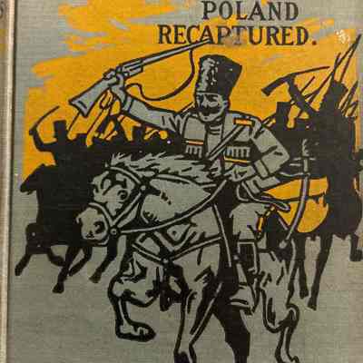 Boy Scouts With The Cossacks or Poland Recaptured