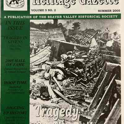 The Beaver Valley Heritage Gazette - Summer 2005