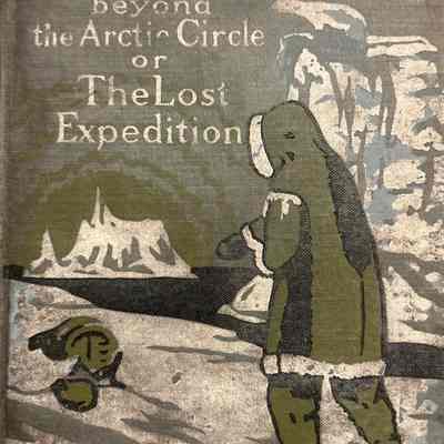 Boy Scouts Beyond the Arctic Circle or The Lost Expedition