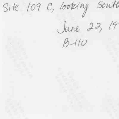 Back of a photo (KIRC Object ID #2011.001.69): The image features handwritten notes indicating it was taken at Site 109 C, looking south, on June 22, 1978.