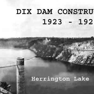 Dix Dam Construction 2