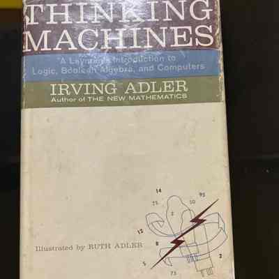 1961- Thinking Machines by Irving Adler (10/2024)