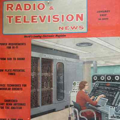 1957/01- RADIO & TELEVISION NEWS MAGAZINE, "The Univac"
