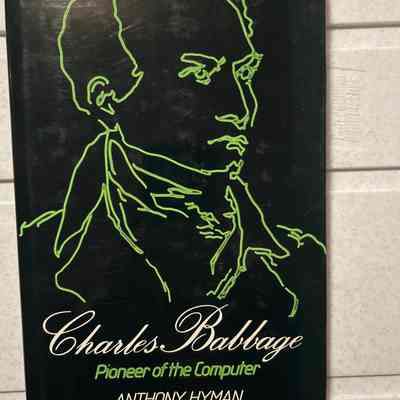 1983- Charles Babbage- Pioneer of The Computer, Anthony Hyman