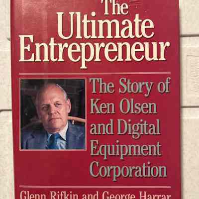 1988- The Ultimate Entrepreneur, Ken Olsen