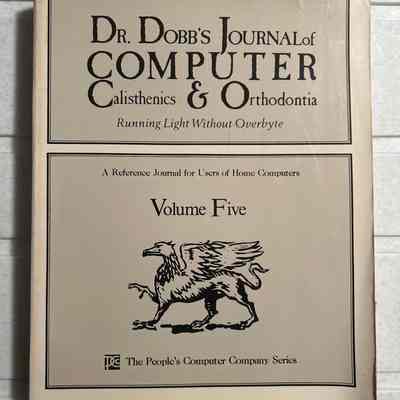 1983- Dr Dobb's Journal of Computer Calisthenics and Orthodontia, Volume 5