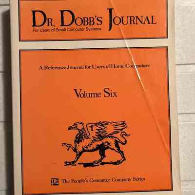 1984- Dr Dobb's Journal of Computer Calisthenics and Orthodontia, Volume 6