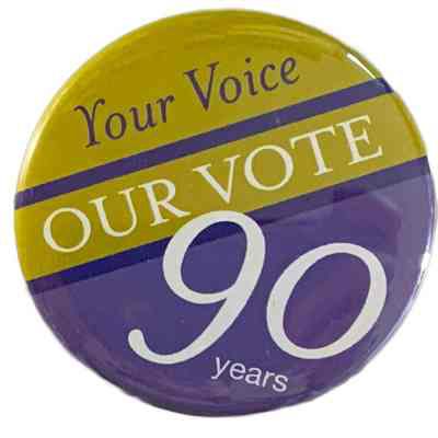 Your Voice Our Vote – 90 years