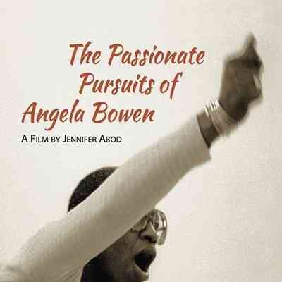 The Passsionate Pursuits of Angela Bowen