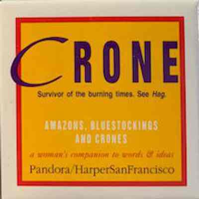 Crone Survivor of the burning times. See Hag.
