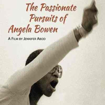 The Passionate Pursuits of Angela Bowen