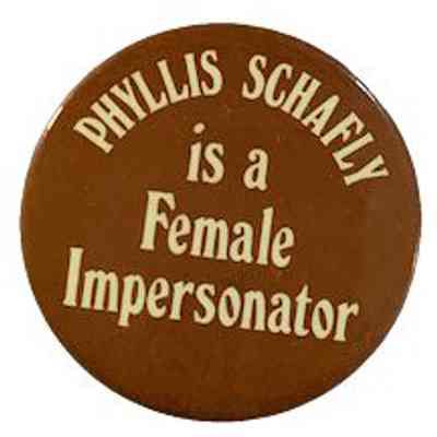 Phyllis Schafly is a Female Impersonater