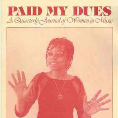 Paid My Dues: A Quarterly Journal of Women & Music