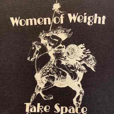 Women of Weight Take Space