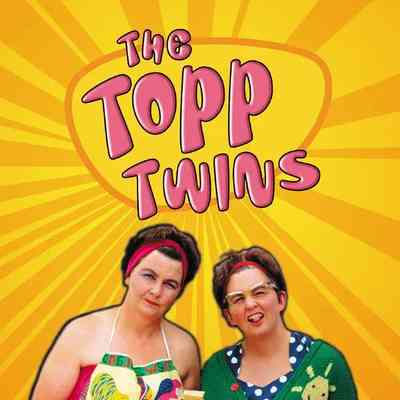 The Topp Twins: Seven Episodes of the Topp Twins Award-Winning Comedy TV Series