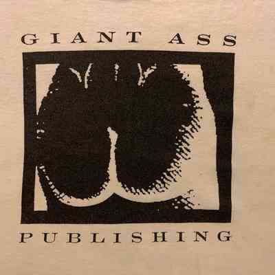 T-Shirt promoting Diane's publishing company - Giant Ass