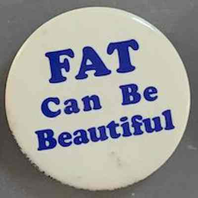 Fat Can Be Beautiful
