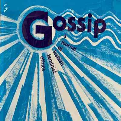 Gossip: A Journal of Lesbian Feminist Ethics