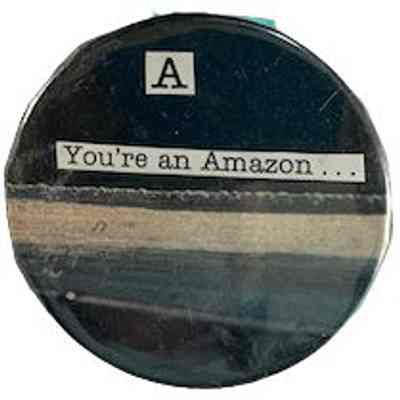 "A" You're an Amazon