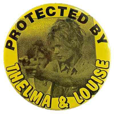Protected by Thelma & Louise