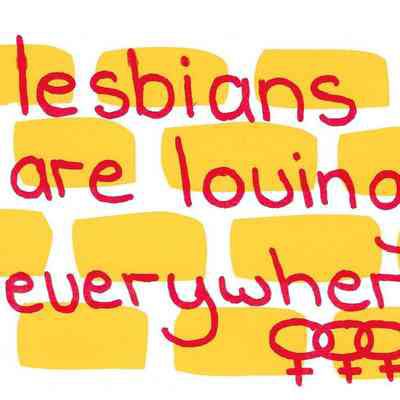 Lesbians are loving everywhere