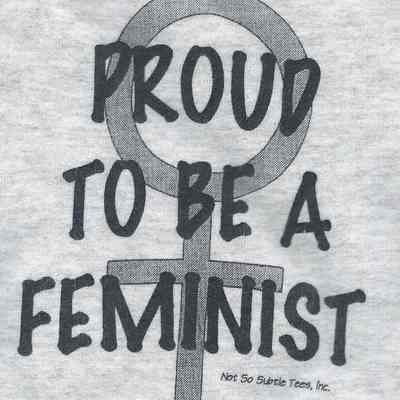 Proud to Be a Feminist