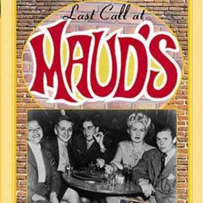 Last Call at Maud's