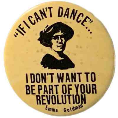 If I Can’t dance... I don’t want to be part of your revolution