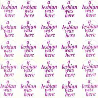 A Lesbian Was Here