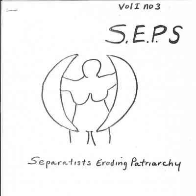 S.E.P.S. (Separatists Eroding Patriarchy)