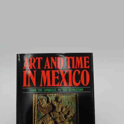 "Art and Time in Mexico" by Elizabeth Weismann