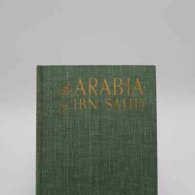 “The Arabia of Ibn Saud” by The Arabian American Oil Company and Roy Lebkicher
