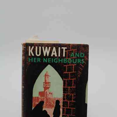 "Kuwait and Her Neighbors" by H.R.P Dickson
