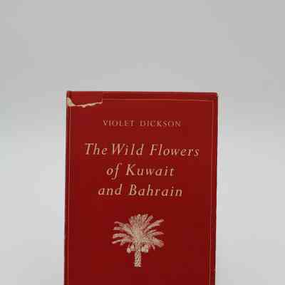"The Wild Flowers of Kuwait and Bahrain" by Violet Dickson