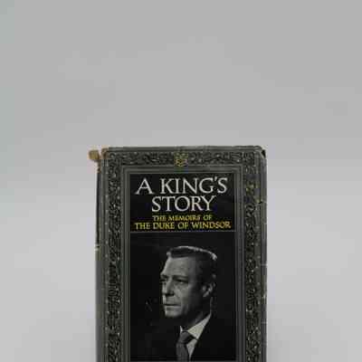 "A King's Story: The Memoirs of the Duke of Windsor" by Edward Windsor VIII