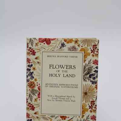 “Flowers of the Holy Land” by Bertha Spafford Vester