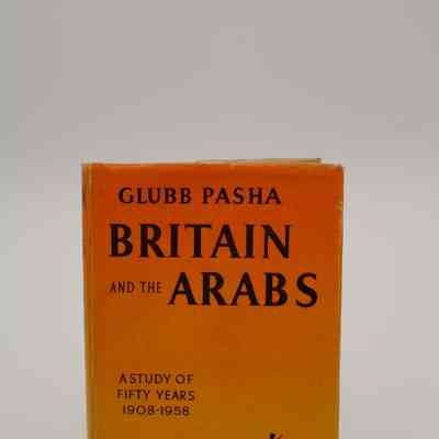 "Britain and the Arabs" by Glubb Pasha