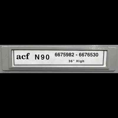 ACF N90 - 6675982 through 6676530 - 36” High