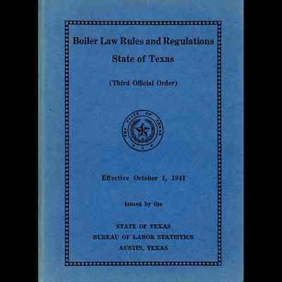 Boiler Law Rules and Regulations, State of Texas (Third Official Order)