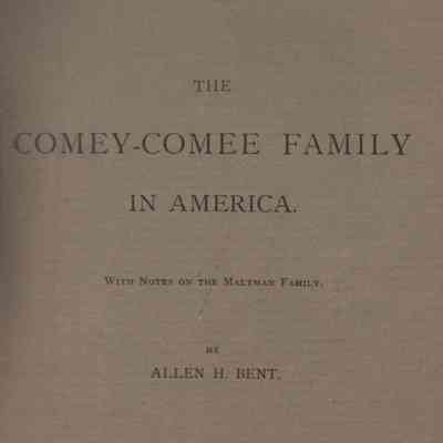 The Comey-Comee Family in America: With Notes on the Maltman Family