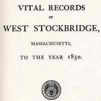 Vital Records of West Stockbridge, Massachusetts, to the year 1850