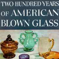 Two Hundred Years of American Blown Glass