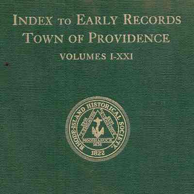 The Early Records of the Town of Providence. V. I-XXI