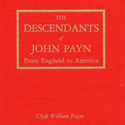 The Descendants of John Payn: From England to America