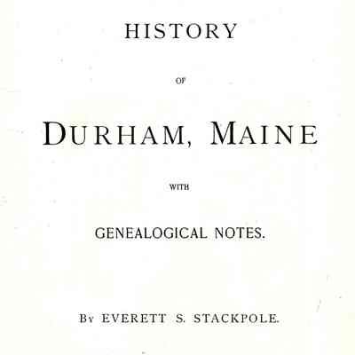 History of Durham, Maine; with Genealogical Notes