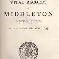 Vital records of Middleton, Massachusetts to the end of the year 1849.