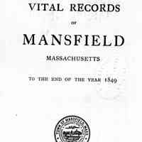 Vital records of Mansfield, Massachusetts to the end of the year 1849.